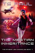 The Martian Inheritance by T.S. Paul