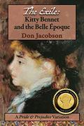 The Exile: Kitty Bennet and the Belle Époque (The Bennet Wardrobe #3) by Don Jacobson