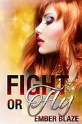 Fight or Fly (Secret Pack #2) by Ember Blaze