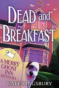 Dead and Breakfast (Merry Ghost Inn #1) by Kate Kingsbury