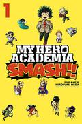 My Hero Academia: Smash!!, Vol. 1 (My Hero Academia Smash!! #1) by Hirofumi Neda