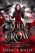 Soul of the Crow (Reapers of Veltuur #1) by Jessaca Willis