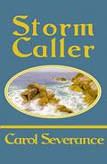 Storm Caller (Island Warrior #2) by Carol Severance