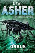 Orbus: The Final Book in the Spatterjay Trilogy by Neal Asher