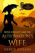 The Automaton's Wife by Vered Ehsani