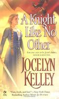 A Knight Like No Other (Ladies of St. Jude's Abbey #1) by Jocelyn Kelley