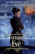 Fortune's Eve: a short story of gaslight and magic (Hellion House #1) by Emma Jane Holloway