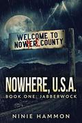 The Jabberwock  (Nowhere, USA Book 1) by Ninie Hammon