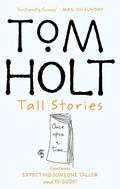 Tall Stories:  Expecting Someone Taller and Ye Gods by Tom Holt