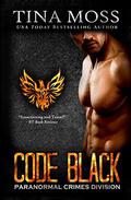 Code Black (Paranormal Crimes Division #1) by Tina Moss