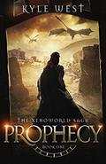 Prophecy (Xenoworld Saga #1) by Kyle West