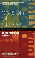 Revision of Justice (Benjamin Justice #2) by John Morgan Wilson