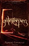 Gatekeepers by Robert Liparulo