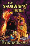 The Squawking Dead by Erin Johnson
