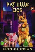 Pig Little Lies by Erin Johnson