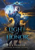 Primeval Origins : Light of Honor (Primeval Origins Saga #2) by B.A. Vonsik