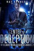 Center of Deception (Wielder World #2) by Nat Kennedy