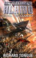 Final Testament (Battlecruiser Alamo #19) by Richard Tongue