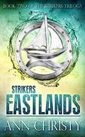 Eastlands (Strikers #2) by Ann Christy