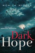 Dark Hope (The Archangel Prophecies #1) by Monica McGurk
