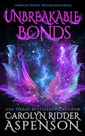 Unbreakable Bonds by Carolyn Ridder Aspenson