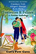 Festivities & Felines: A Holiday Anthology (Cat's Paw Cove #17,17.5) by Catherine Kean