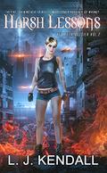Harsh Lessons (The Leeth Dossier #2) by L.J. Kendall