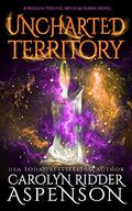 Uncharted Territory by Carolyn Ridder Aspenson