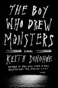 The Boy Who Drew Monsters by Keith Donohue
