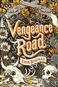 Vengeance Road (Vengeance Road #1) by Эрин Боумен