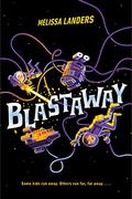 Blastaway by Melissa Landers