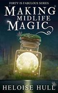 Making Midlife Magic by Heloise Hull