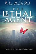 The Lethal Agent (The Extraction Files #2) by R.S. McCoy