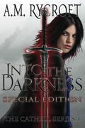 Into the Darkness (Cathell #1) by A.M. Rycroft