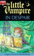 The Little Vampire in Despair (Der kleine Vampir #8) by Angela Sommer-Bodenburg