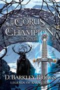 Corus the Champion (Legends of Karac Tor #2) by D. Barkley Briggs
