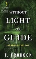Without Light or Guide (Los Nefilim #0.2) by T. Frohock