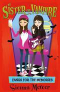 Fangs for the Memories (My Sister the Vampire #13) by Sienna Mercer