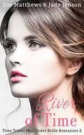 River of Time (Mail Order Bride Time Travel Romances #2) by Jade Jenson