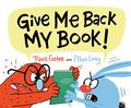 Give Me Back My Book! by Ethan Long