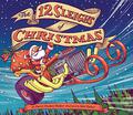The 12 Sleighs of Christmas by Sherri Duskey Rinker