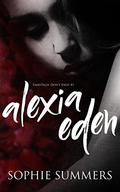 Alexia Eden (FairyTales Don't Exist #1) by Sophie Summers