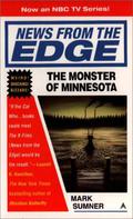 The Monster of Minnesota (News from the Edge #1) by Mark Sumner