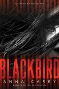 Blackbird (Blackbird Duology #1) by Anna Carey