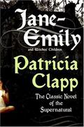 Jane-Emily: And Witches' Children by Patricia Clapp