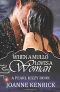 When a Mullo Loves a Woman by JoAnne Kenrick