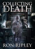 Collecting Death by Ron Ripley