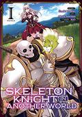 Skeleton Knight in Another World [Manga] Vol. 1 (Skeleton Knight in Another World Manga #1) by Ennki Hakari