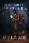 Half-Shell Prophecies (Among the Mythos #1) by Ruthanne Reid