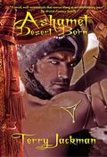 Ashamet, Desert Born by Terry Jackman